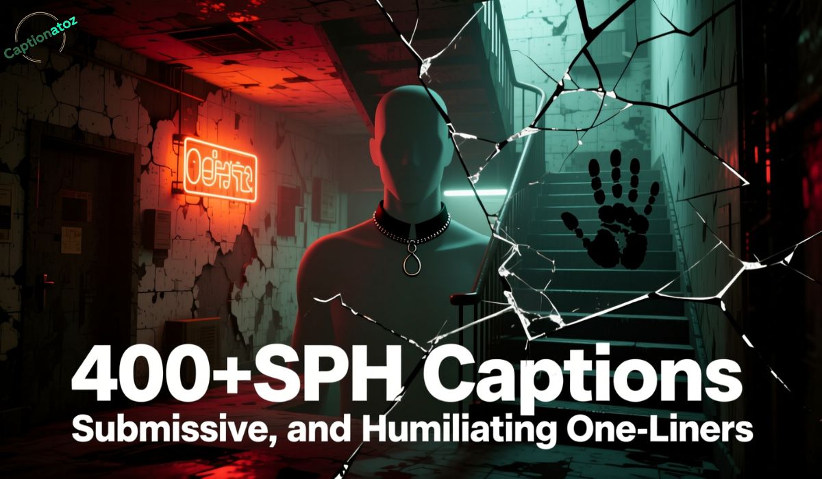 400+SPH Captions, Submissive, and Humiliating One-Liners